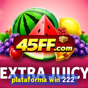 plataforma win 222